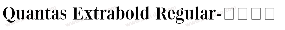 Quantas Extrabold Regular字体转换